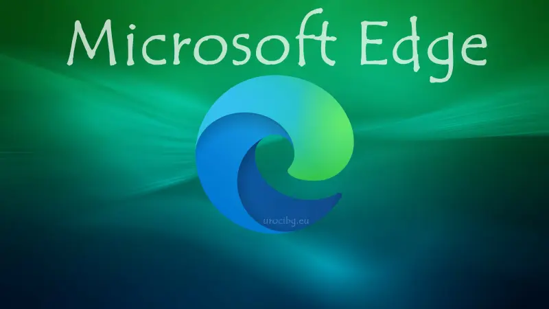 Всичко, което трябва да знаете за Microsoft Edge 2026